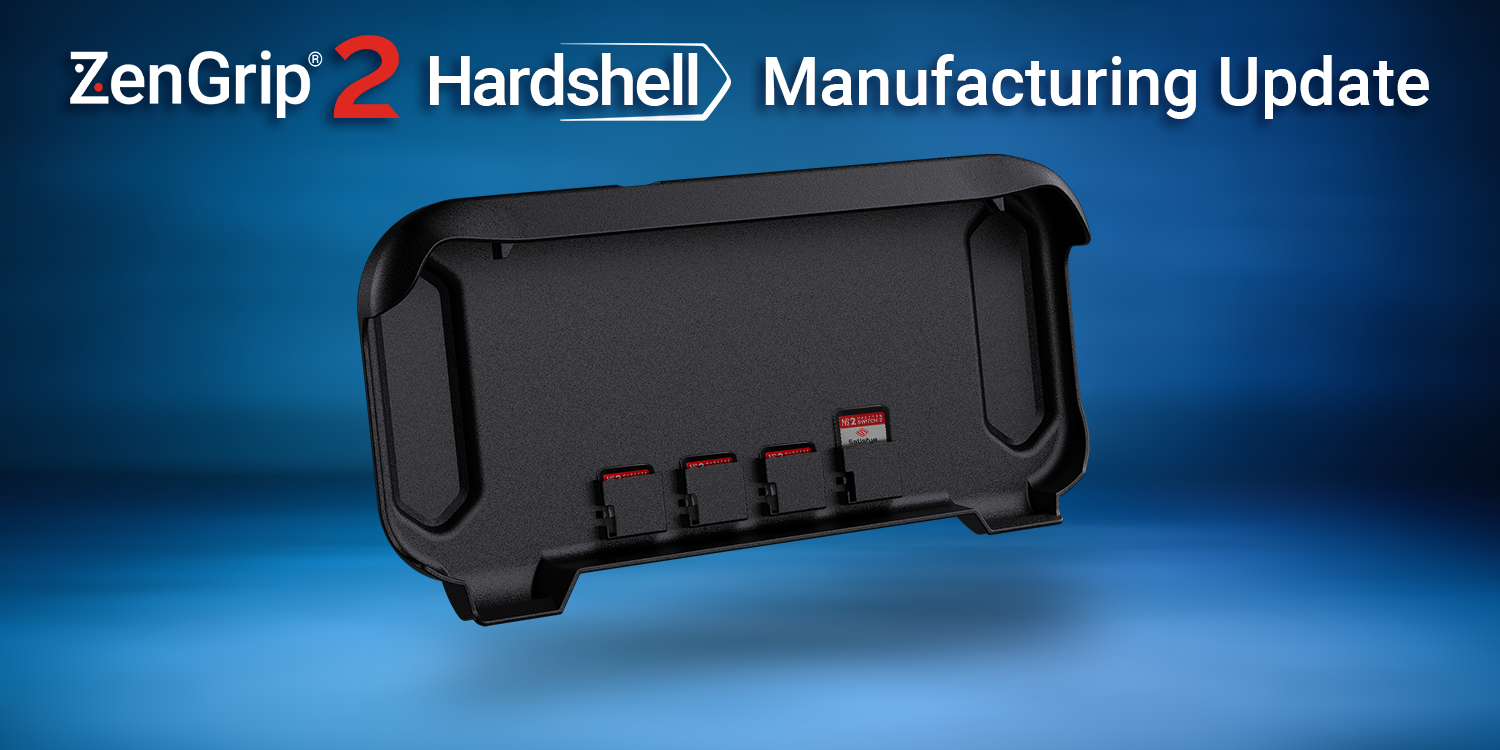 ZenGrip 2 Hardshell: Manufacturing Update – Satisfye
